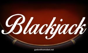 Classic Blackjack - Trò chơi casino hấp dẫn tại gadonthomobet.net